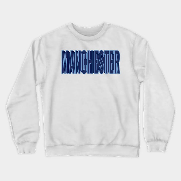 manchester Crewneck Sweatshirt by Alsprey31_designmarket